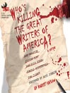 Who's Killing the Great Writers of America?